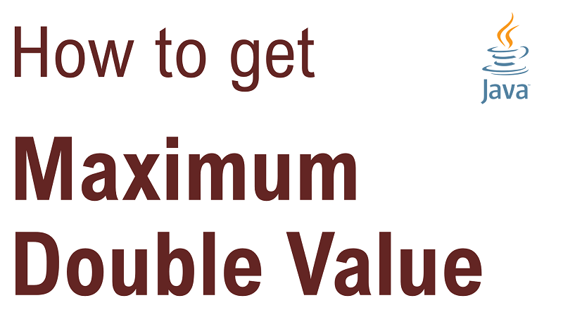Java Get Maximum Double Value