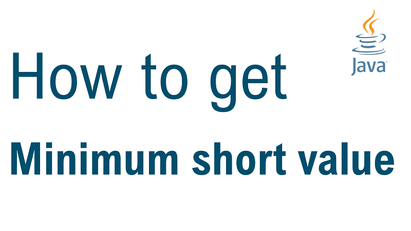 Java get minimum short value