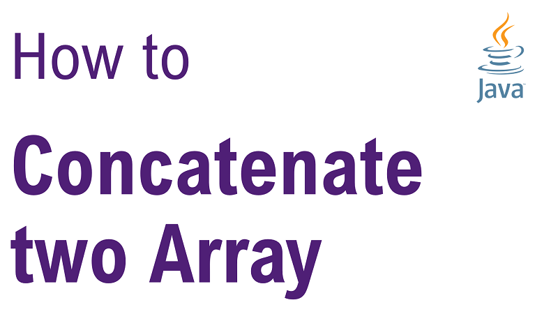 Java How to Concatenate two Arrays