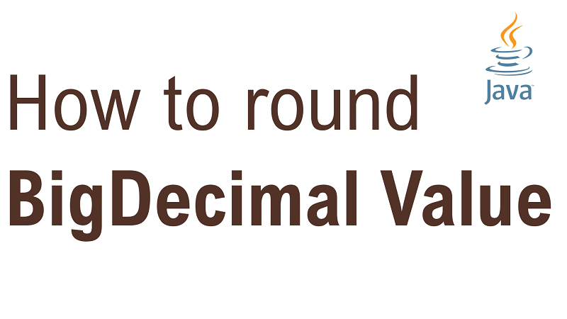 How to Round BigDecimal Value in Java