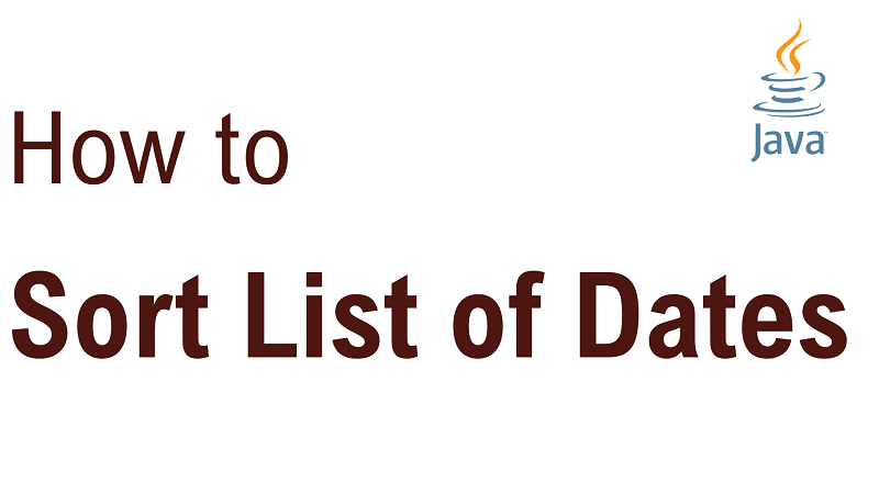 How to Sort a List of Date in Java