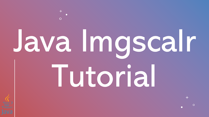 Java Imgscalr Tutorial