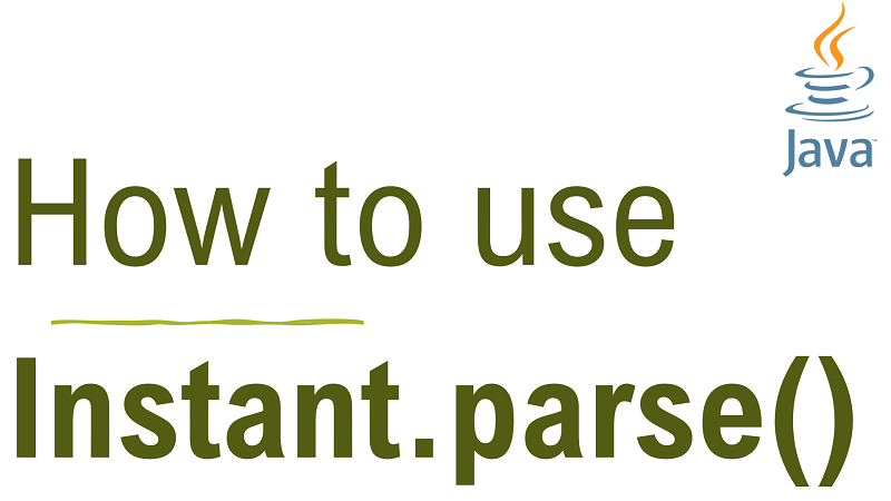 Java Instant.parse() Method with Examples