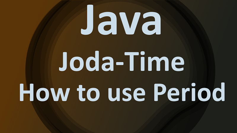 Joda Time Period by Examples in Java