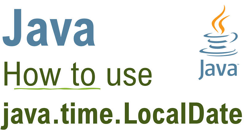Java LocalDate by Examples