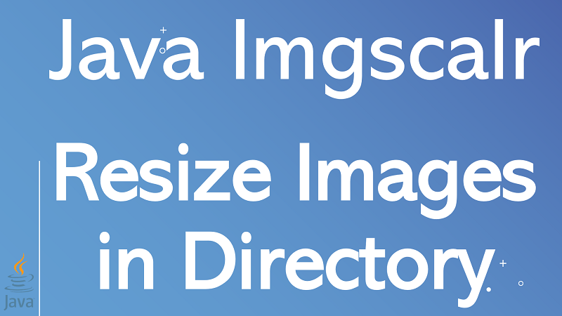 Java Resize Images in Directory using Imgscalr